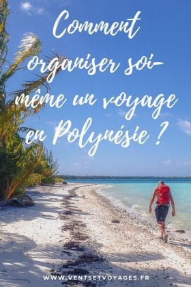 organiser voyage polynésie